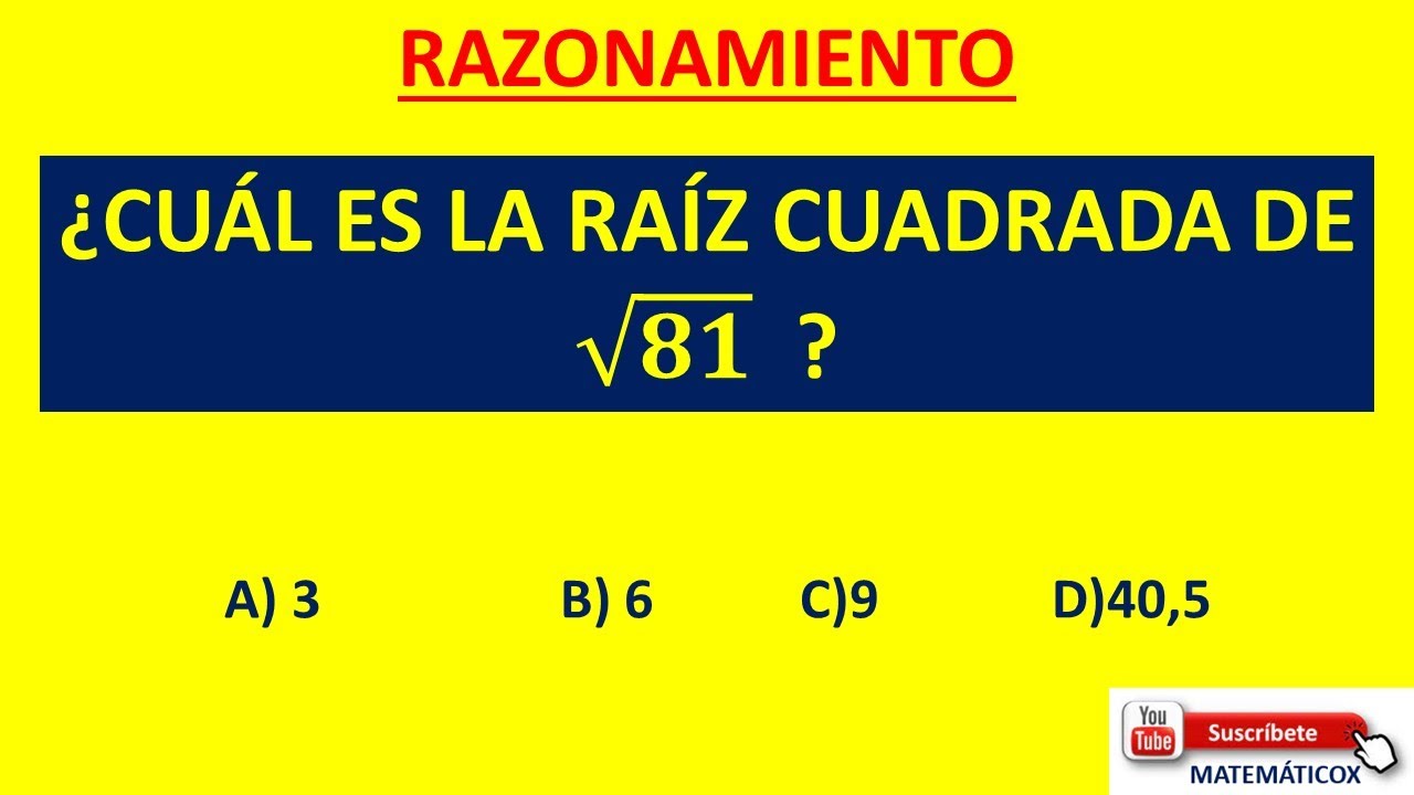 553 RAZONAMIENTO: ¿Cuál es la raíz cuadrada de √𝟖𝟏 ? - YouTube