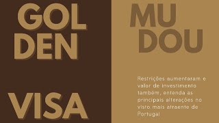 GOLDEN VISA - NOVAS REGRAS