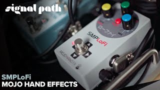 Take Your LoFi Tones to the Next Level | Mojo Hand SMPLoFi | Full Demo