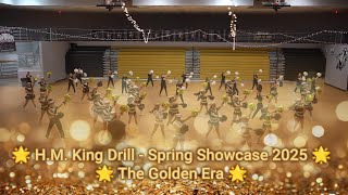 🌟 H.M. King Drill  - Spring Showcase 2025 | The Golden Era 🌟