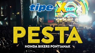 TIPE-X - PESTA LIVE IN HONDA BIKERS PONTIANAK