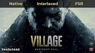 Resident Evil Village | Native vs Interlaced vs FSR | RX 6700XT + Ryzen 7 5800X