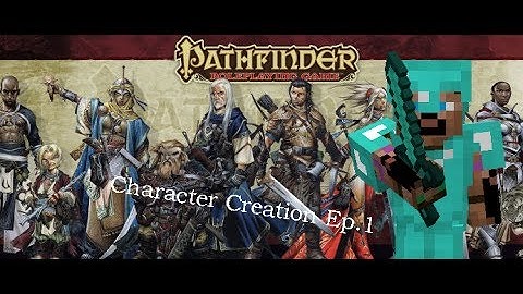 Pathfinder Character Creation Ep1 Ability Scores, Class, & Race
