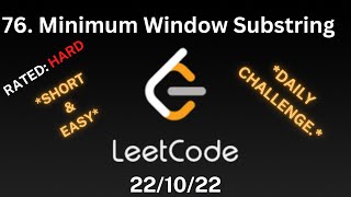 76. Minimum Window Substring | LeetCode | Rated Hard but Easy Soln. | Daily Challenge | FAANG |