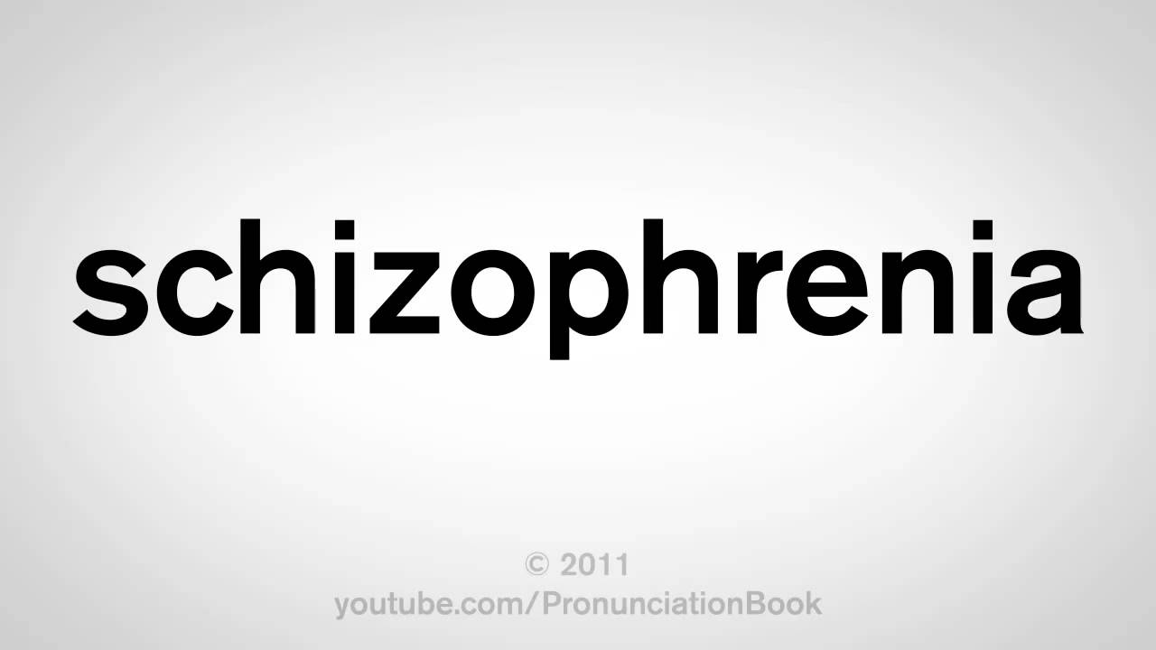 How To Pronounce Schizophrenia - YouTube