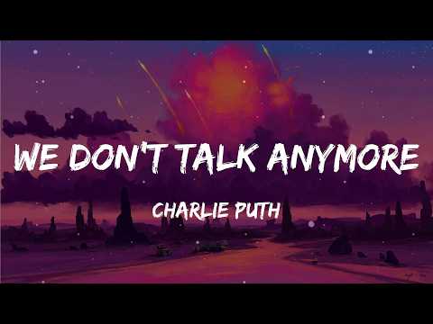 Charlie Puth - We Don't Talk Anymore (Lyrics)