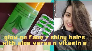 Aloe vera + vitamin E benefits for Glowing skin and strong hairs