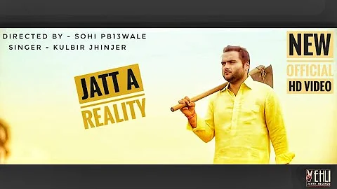 JATT A REALITY || FULL VIDEO || KULBIR JHINJER || SOHI PB13WALE || WMk🙏