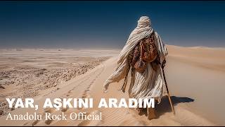 Yar, Aşkini Aradim Anadolu Rock 