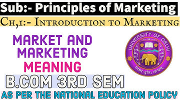 Introduction to Marketing || Principles of Marketing || B.com ||Semester 3 || DU REGULAR, SOL ||