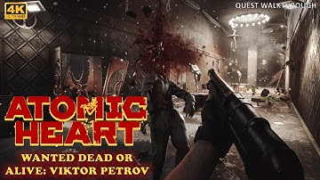 Wanted Dead or Alive: Viktor Petrov | Atomic Heart Quest Guide