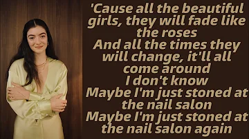 Lorde ~ Stoned at the Nail Salon ~ Lyrics