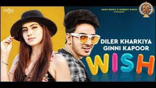 Wish - Diler Kharkiya Ft. Ginni Kapoor | New Song 2020 | Haryanvi songs | Sumeet Singh | Moto Song