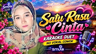 Satu Rasa Cinta ||  Karoke duet no vocal cowok 