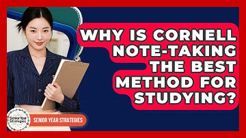Why Is Cornell Note-Taking The Best Method For Studying? - Senior Year Strategies