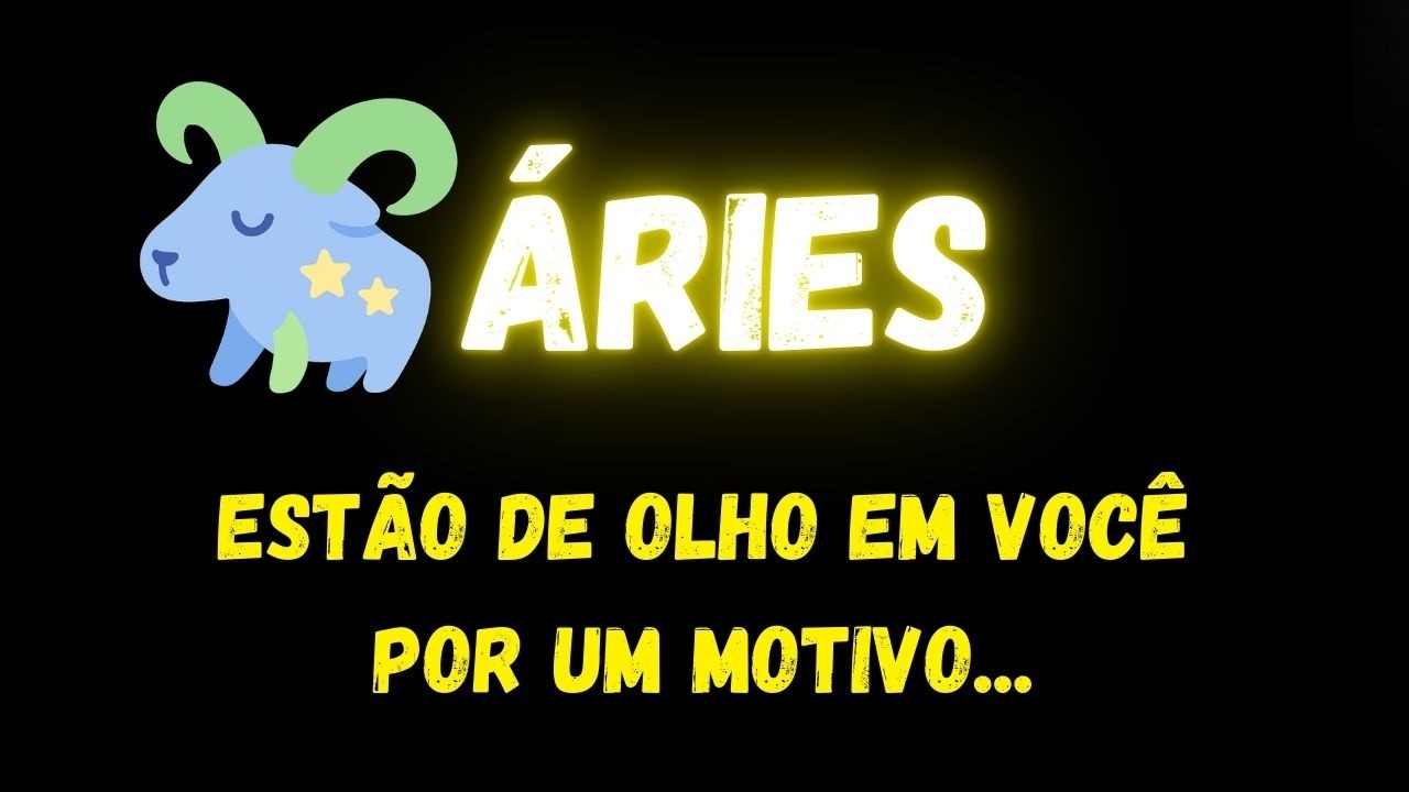 ♈️ÁRIES🤔ESTÃO DE OLHO EM VOCÊ POR UM MOTIVO...