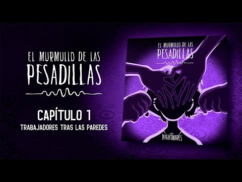 El Murmullo de las Pesadillas – Capítulo 1 - Trabajadores tras las Paredes