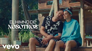 Chano - El Himno de Nosotros ft. Natalie Perez