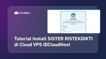 Tutorial 1 Click Instal SISTER RISTEK DIKTI di Cloud VPS IDCloudHost | Tutorial IDCloudHost