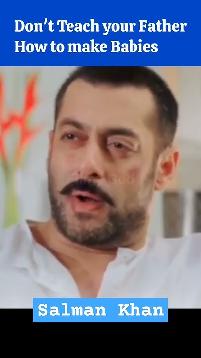 Don t Teach Your Father How To Make Babies salmankhan don-t-teach-your-father-how-to-make-babies-salmankhan