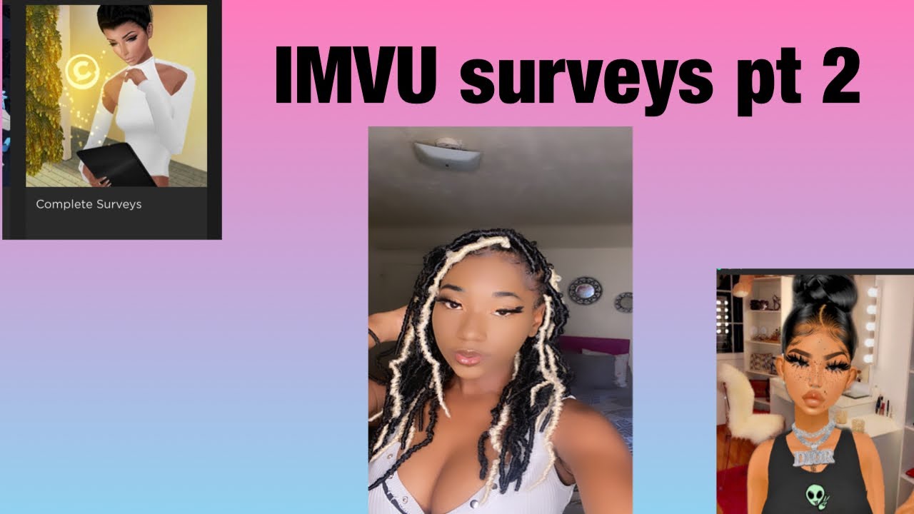 How to get IMVU credits doing surveys pt 2 !!