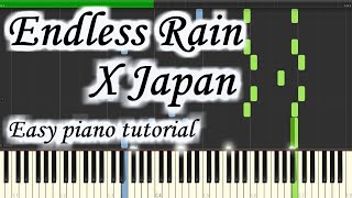 Endless Rain - X Japan - Very easy and simple piano tutorial synthesia cover chords