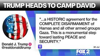 Trump considers new Gaza plan, heads to Camp David