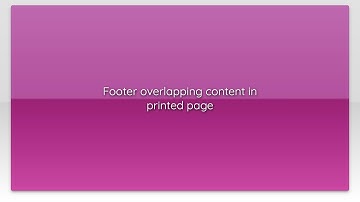 Footer overlapping content in printed page