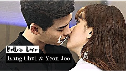 Kang Chul & Yeon Joo || Better Love | W - Two Worlds