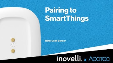 Aeotec Water Leak Sensor | Pairing to SmartThings
