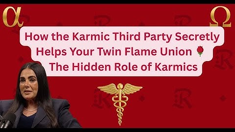 "How the Karmic Third Party Secretly Helps Your Twin Flame Union 🌹 | The Hidden Role of Karmics"