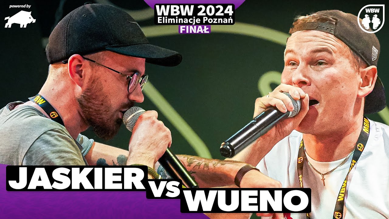 JASKIER 🆚 WUENO 🎤 WBW 2024 powered by DZIK 🎤 el. Poznań (Finał)