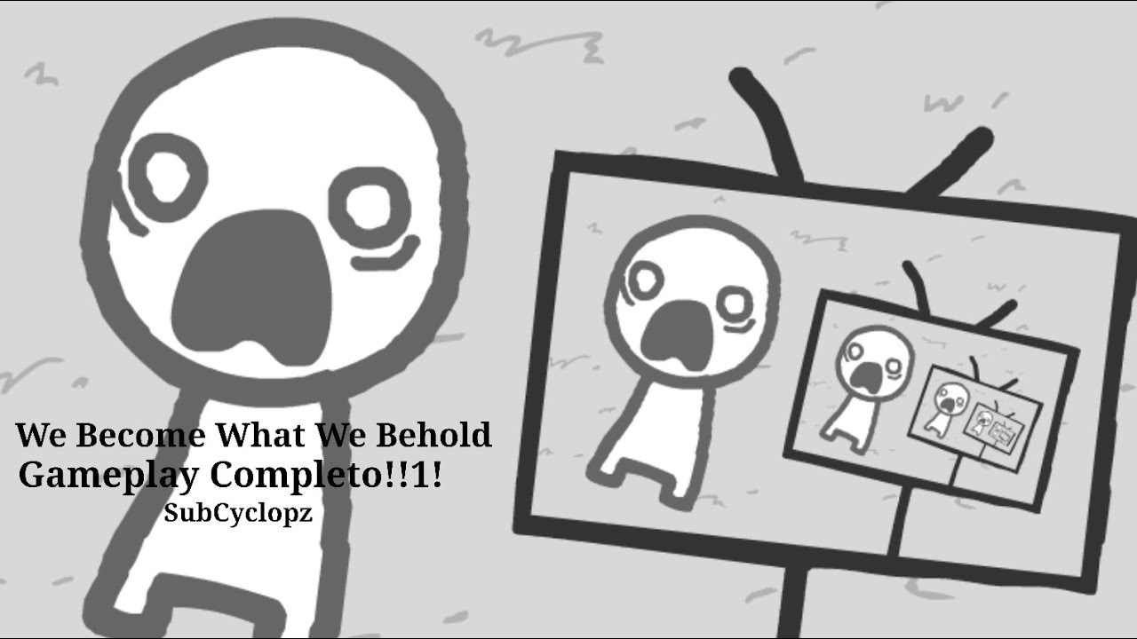 We What We Behold Gameplay Completo!!1! YouTube