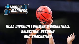 NCAA Division I Women's Basketball Selections Process