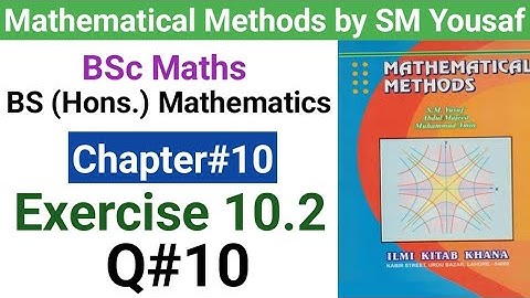 Ch#10 Mathematical methods | Exercise 10.2 | Question#10 | Higher Order differential equations