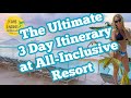 How to spend just 3 nights at an all inclusive resort  cancun mexico