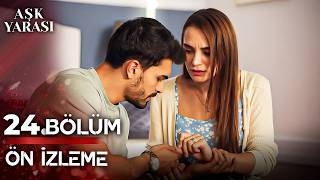Aşk Yarası | 24. Bölüm Ön İzleme