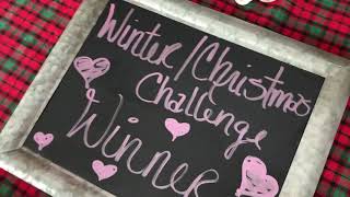 Winner!!!!! The winner of the Winter/ Christmas Challenge!!!!