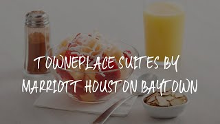 TownePlace Suites by Marriott Houston Baytown Review - Baytown , United States of America