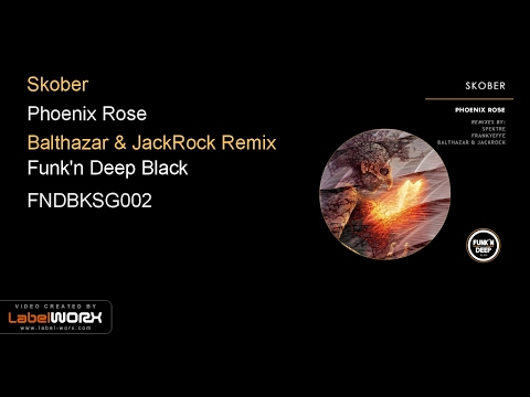 Skober - Phoenix Rose (Balthazar & JackRock Remix)