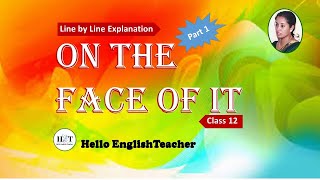 On The Face Of It Class 12 Line By Line Explanation Part 1 | Hello English Teacher