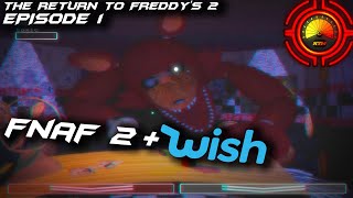 Fnaf 2 On Wish The Return To Freddys 2