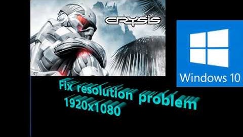 Tutorial - Crysis - Fix configuration issue to play in 1920x1080 (Windows 10)