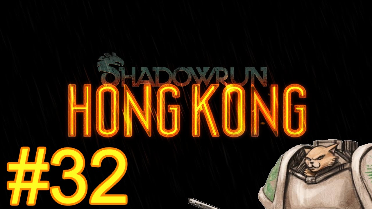 Shadowrun Hong Kong Gameplay / Let's Play - AP for Me! - Part 32