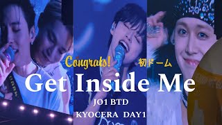 JO1 京セラドーム【Get Inside Me】#JO1_BTD_KYOCERA_DAY1