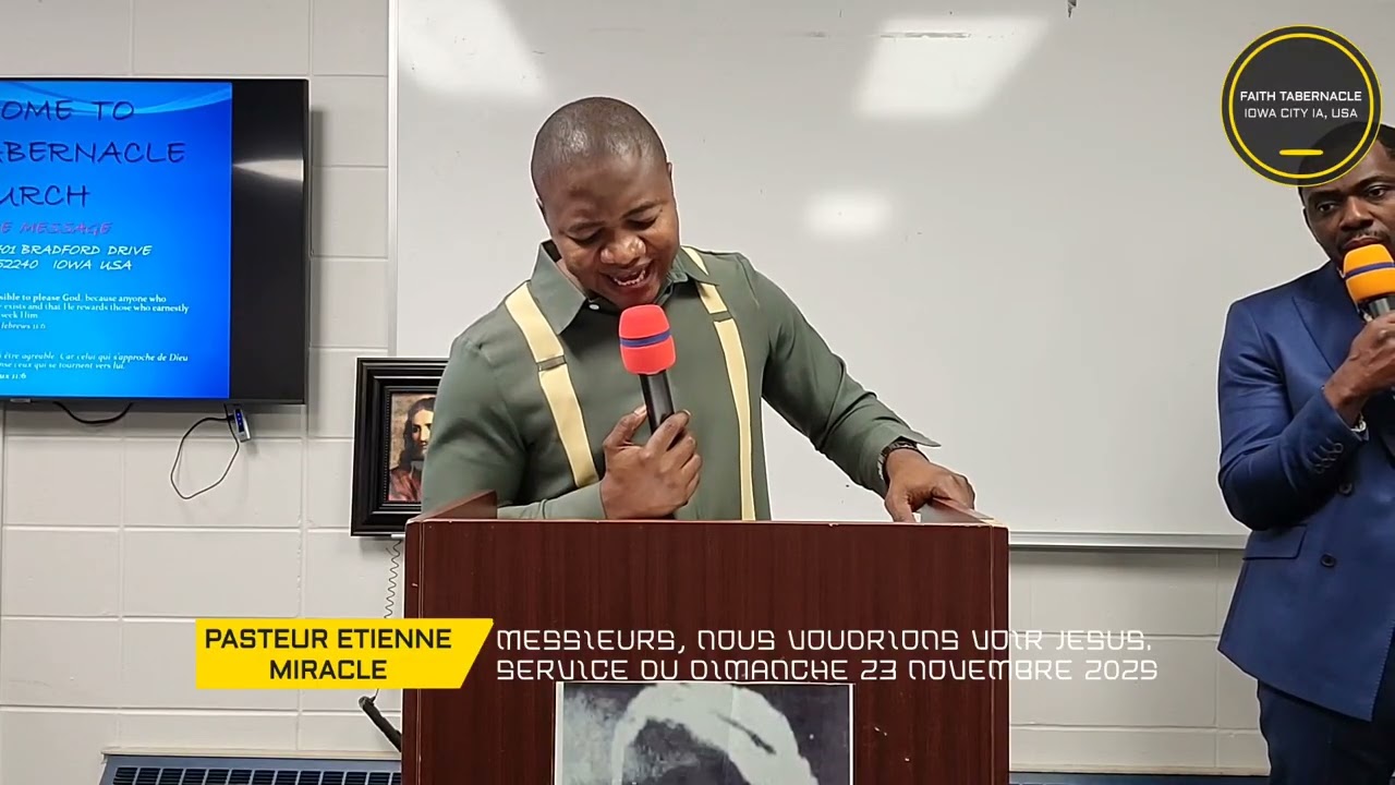 PASTEUR ETIENNE MIRACLE, MESSIEURS, NOUS VOUDRIONS VOIR JESUS 