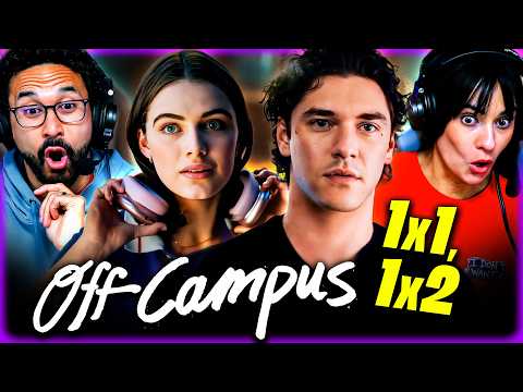 OFF CAMPUS Episodes 1 & 2 REACTION – THIS SHOW IS DANGEROUSLY ADDICTIVE! -REVIEW