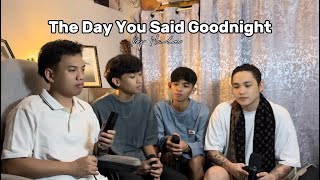 The Day You Said Goodnight - Hale ( cover by Jumong, Carl, Robski & zed )
