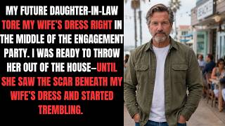 My Son's Fiancée Ripped My Wife's Dress—Then She Saw The Scar And Whispered, “You Saved Me.”