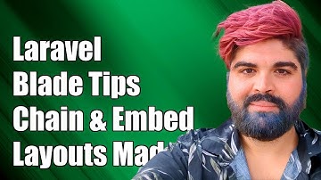 Laravel Blade: How to Chain and Embed Multiple Layouts Effectively